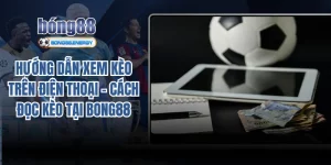 hướng dẫn xem kèo trên điện thoại