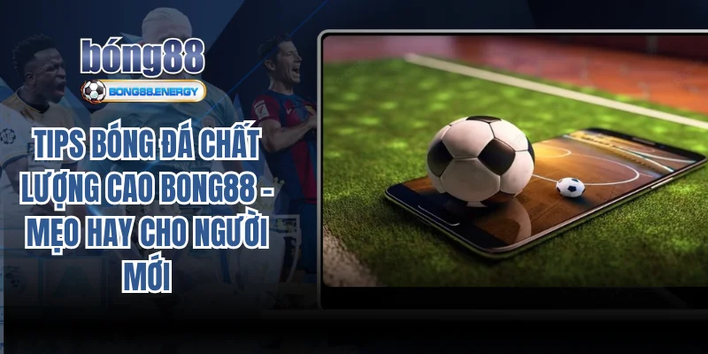 tips bóng đá chất lượng ca